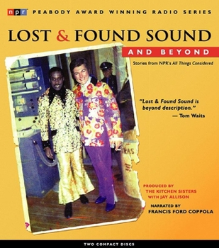 Audio CD Lost and Found Sound and Beyond: Stories from Npr's All Things Considered Book