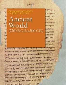 Hardcover Defining Documents in World History: The Ancient World (2700 B.C.E. - 50 C.E.): Print Purchase Includes Free Online Access Book