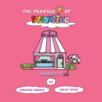 Sweets (The Travels of Palloncino)