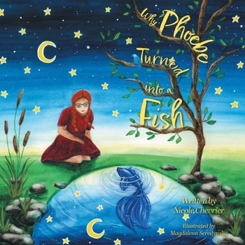 Paperback Why Phoebe Turned into a Fish Book