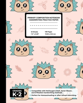 Paperback Primary Composition Notebook Handwriting Practice Paper: Hedgehog Blank Writing Sheets for Kindergarten to 2nd Grade Elementary Students, School Exerc Book