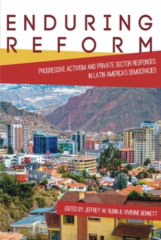 Paperback Enduring Reform: Progressive Activism and Private Sector Responses in Latin America's Democracies Book