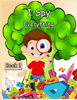 Paperback I Spy Everything Book 1: Activity book for kids - book 1- 150 pages Book