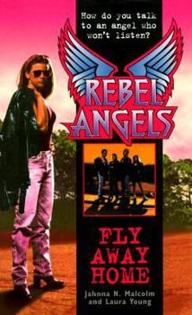 Mass Market Paperback Rebel Angels: Fly Away Home Book