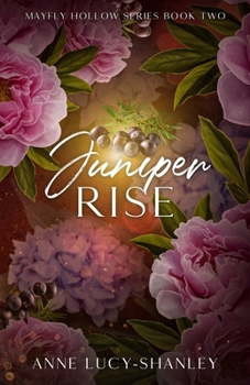 Paperback Juniper Rise: Sequel to Mayfly Hollow Book