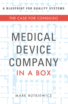 Paperback Medical Device Company in a Box: The Case for Consiliso Book