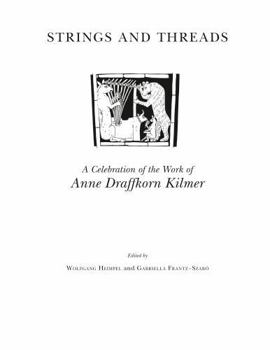 Hardcover Strings and Threads: A Celebration of the Work of Anne Draffkorn Kilmer Book