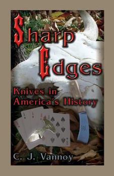 Paperback Sharp Edges: Knives in America's History Book