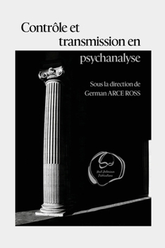 Contrôle et transmission en psychanalyse (Gordiens & Borroméens) (French Edition)