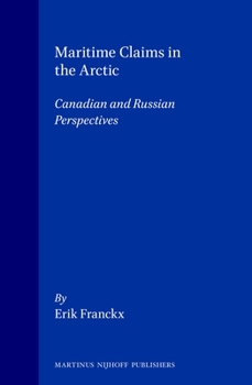 Hardcover Maritime Claims in the Arctic: Canadian and Russian Perspectives Book