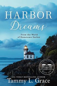 Harbor Dreams: From the World of Hometown Harbor (Stillwater Inn Series)