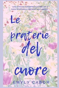 Paperback Le praterie del cuore [Italian] Book
