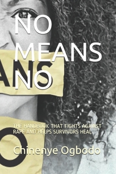 Paperback No Means No: The Handbook That Fights Against Rape and Helps Survivors Heal Book