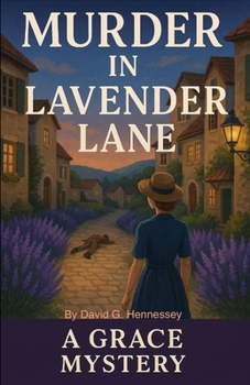 Murder in Lavender Lane: Book 1 in the Grace Whitmore Mystery Series