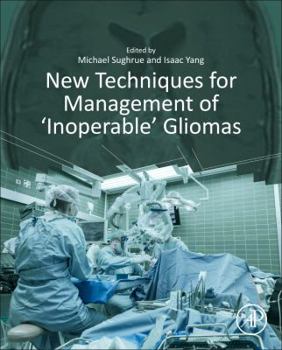 Hardcover New Techniques for Management of 'Inoperable' Gliomas Book