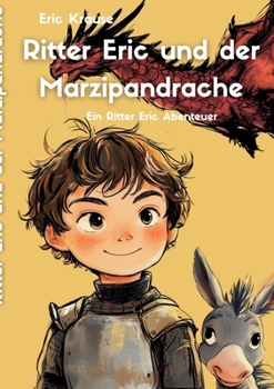 Paperback Ritter Eric und der Marzipandrache: Ein Ritter Eric Abenteuer [German] Book