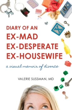 Paperback Diary of an Ex-Mad, Ex-Desperate, Ex-Housewife Book