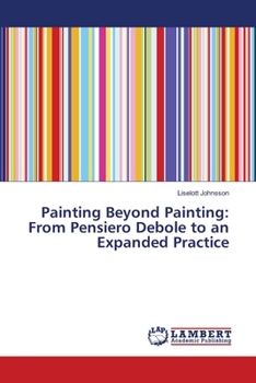 Paperback Painting Beyond Painting: From Pensiero Debole to an Expanded Practice Book