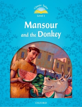 Paperback Classic Tales: Mansour and the Donkey Beginner Level 1 Book