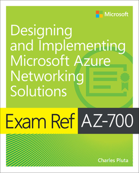 Paperback Exam Ref Az-700 Designing and Implementing Microsoft Azure Networking Solutions Book