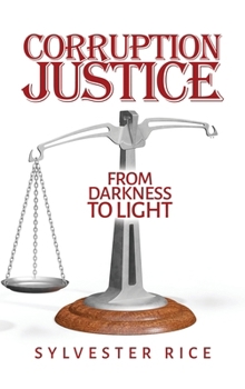 Hardcover Corruption Justice from Darkness to Light Book
