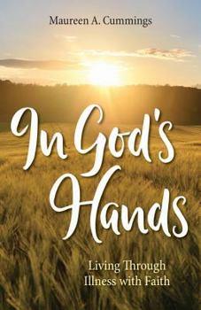 Paperback In God's Hands: Living Through Illness with Faith Book