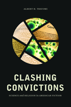 Clashing Convictions: Science and Religion in American Fiction - Book  of the Literature, Religion, and Postsecular Studies