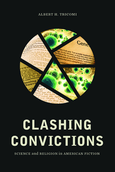 Paperback Clashing Convictions: Science and Religion in American Fiction Book