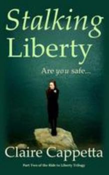 Paperback Stalking Liberty: Are you safe?... Book