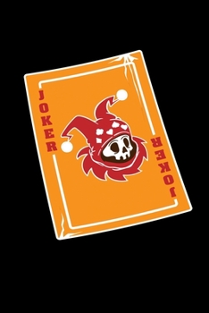 Notizbuch: Joker Gamer Kartenspiel Tot Filmfan Geschenk 120 Seiten, 6X9 (Ca. A5), Punktraster (German Edition)