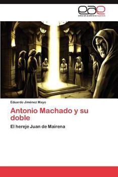 Paperback Antonio Machado y Su Doble [Spanish] Book