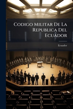 Paperback Codigo Militar De La Republica Del Ecuador [Spanish] Book