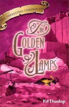 The Golden Lamps - Book #6 of the Terrestria Chronicles