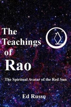 Paperback The Teachings of Rao: The Spiritual Avatar of the Red Sun Book