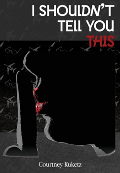 Hardcover I Shouldn't Tell You This Book