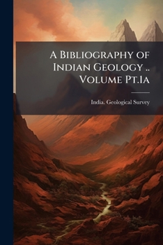 Paperback A Bibliography of Indian Geology .. Volume Pt.1a Book