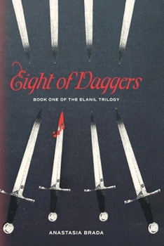 Eight of Daggers: Book One of the Elanil Trilogy