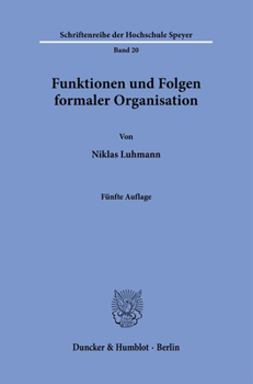 Funktionen Und Folgen Formaler Organisation: Mit Einem Epilog 1994
