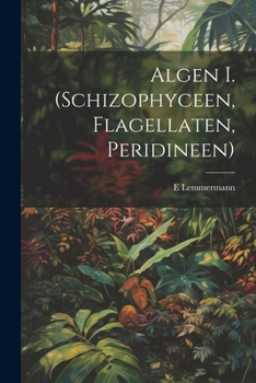 Paperback Algen I. (Schizophyceen, Flagellaten, Peridineen) [German] Book
