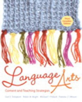 Paperback Language Arts: Content and Teaching Strategies, Third Canadian Edition (3rd Edition) Book