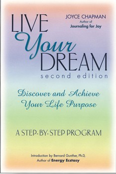 Paperback Live Your Dream, Second Edition: Discover and Achieve Your Life Purpose Book