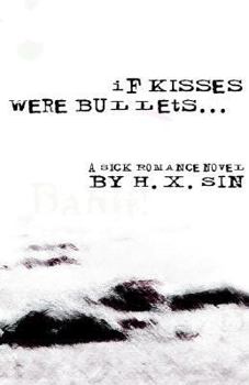 Paperback If Kisses Were Bullets... Book