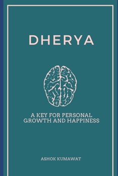 Dherya: A Key for Personal Growth and Happiness