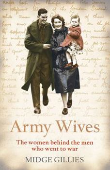 Hardcover Army Wives: From Crimea to Afghanistan: The Real Lives of the Women Behind the Men in Uniform Book