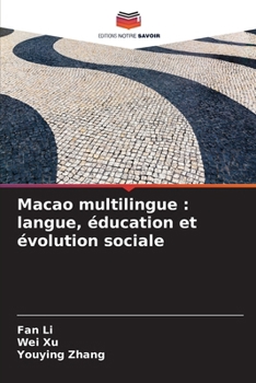 Paperback Macao multilingue: langue, éducation et évolution sociale [French] Book