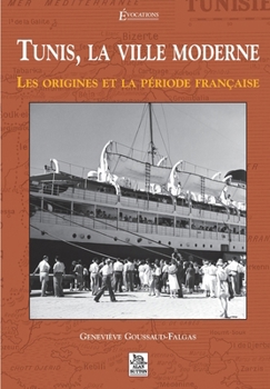Paperback Tunis, la ville moderne [French] Book