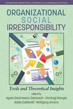 Paperback Organizational Social Irresponsibility: Tools and Theoretical Insights Book