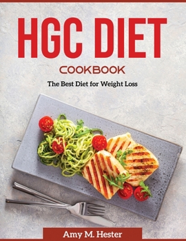 Paperback Hgc Diet Cookbook: The Best Diet for Weight Loss Book