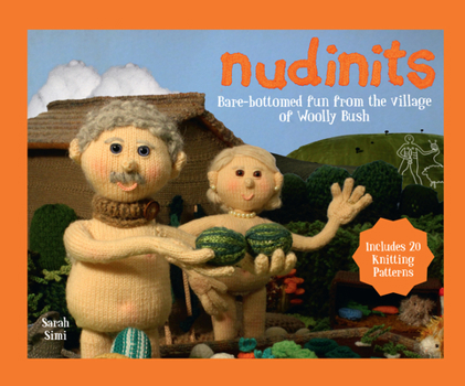 Hardcover Nudinits: Bare-Bottomed Fun from the Village of Woolly Bush Book