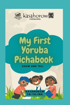 Paperback My First Yoruba Pichabook: Show and Tell Book